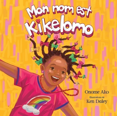 Mon nom est Kikelomo | Ako, Onome (Auteur) | Daley, Ken (Illustrateur)