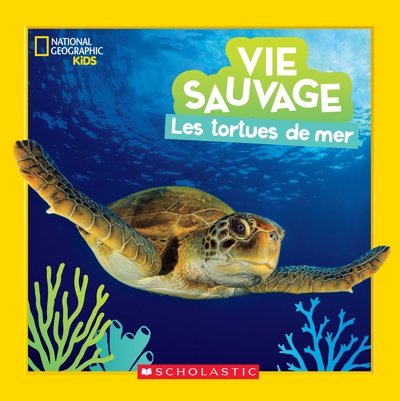 National Geographic Kids : Vie sauvage - Les tortues de mer | Esbaum, Jill