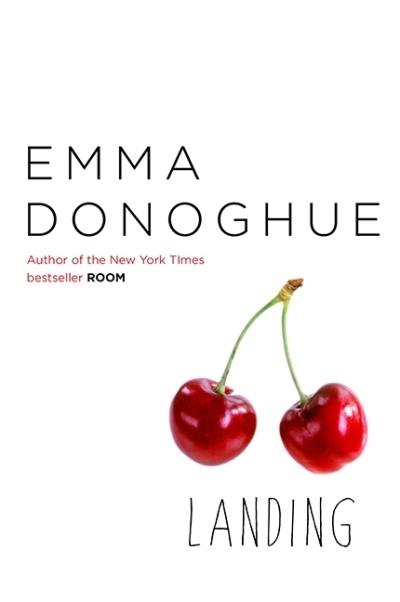 Landing | Donoghue, Emma (Auteur)