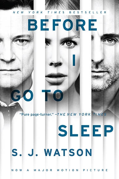 Before I Go To : Sleep Movie Tie In | Watson, S. J.