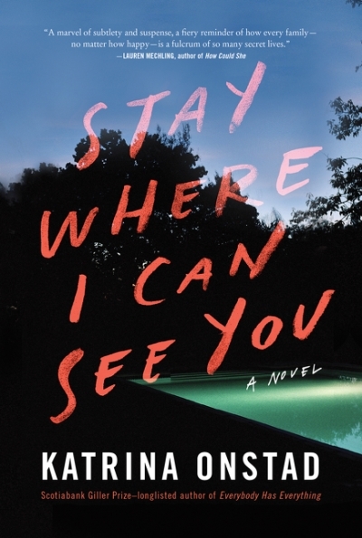 Stay Where I Can See You  | Onstad, Katrina