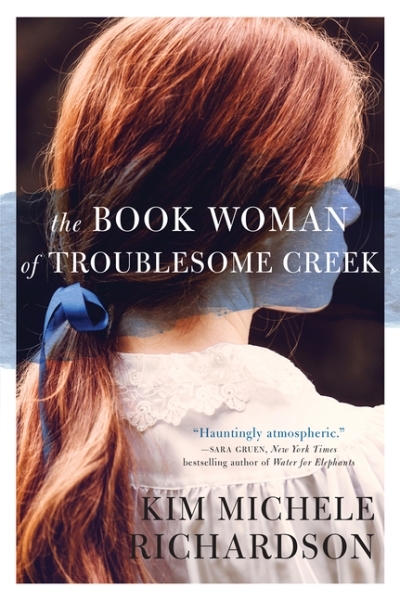 The Book Woman of Troublesome Creek : A Novel | Michele Richardson, Kim