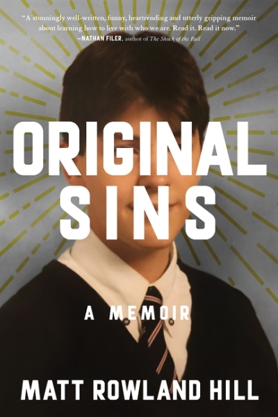 Original Sins : A Memoir | Hill, Matt Rowland