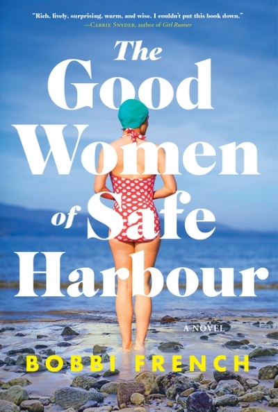 The Good Women of Safe Harbour  | French, Bobbi