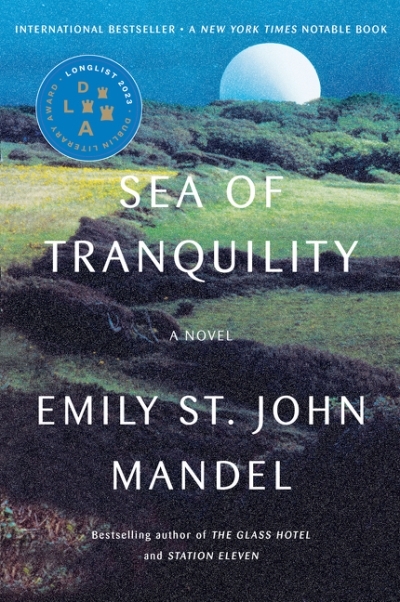 Sea of Tranquility  | Mandel, Emily St. John