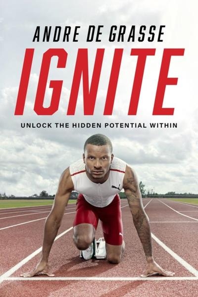 Ignite : Unlock the Hidden Potential Within | De Grasse, Andre (Auteur)