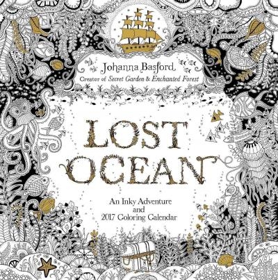 Lost ocean 2017 wall calendar | Basford, Johanna