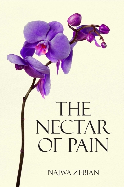 Nectar of Pain (The) | Zebian, Najwa