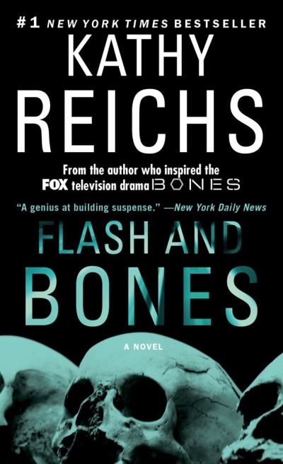 Flash and Bones : A Novel | Reichs, Kathy