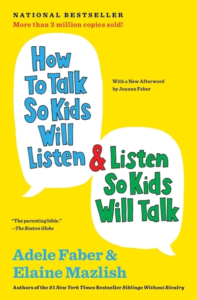How to Talk So Kids Will Listen &amp; Listen So Kids Will Talk | Faber, Adele