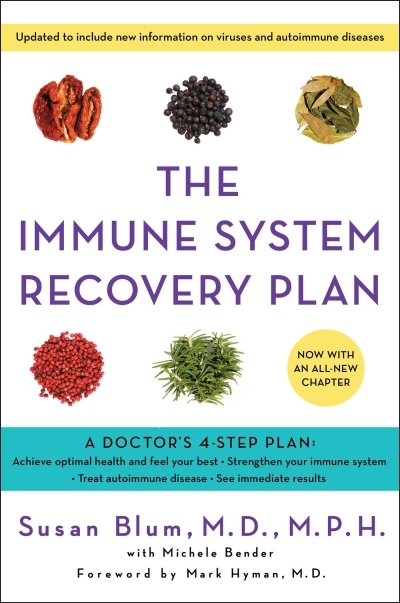 The Immune System Recovery Plan : A Doctor's 4-Step Program to Treat Autoimmune Disease | Blum, Susan (Auteur)