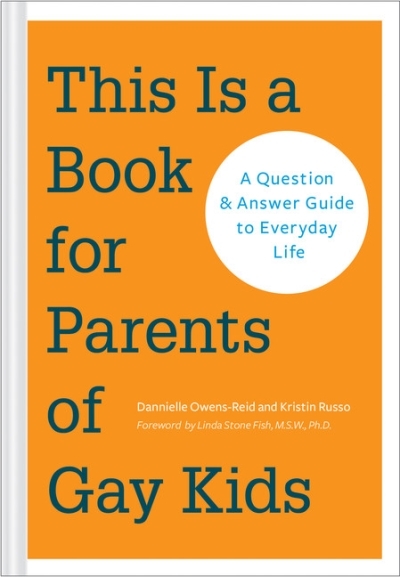 This Is a Book for Parents of Gay Kids  | Owens-Reid, Dannielle