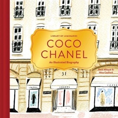 Library of Luminaries: Coco Chanel : An Illustrated Biography | Alkayat, Zena