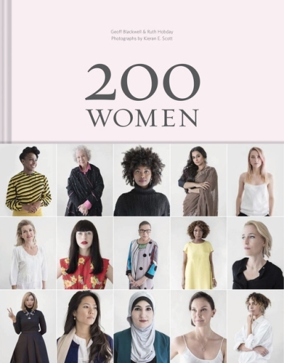 200 Women: Who Will Change The Way You See The World (Personal Growth Books for Women, Coffee Table Books, Women of the World Books) | Blackwell, Geoff