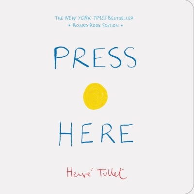 Press Here (Baby Board Book, Learning to Read Book, Toddler Board Book, Interactive Book for Kids) : Board Book Edition | Tullet, Herve