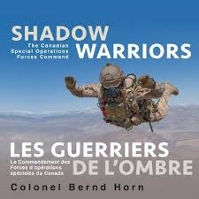 guerriers de l'Ombre : le commandement des forces d'opérations spéciales du Canada (Les) | Horn, Bernd