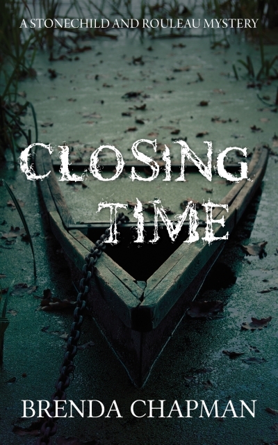 Closing Time : A Stonechild and Rouleau Mystery | Chapman, Brenda
