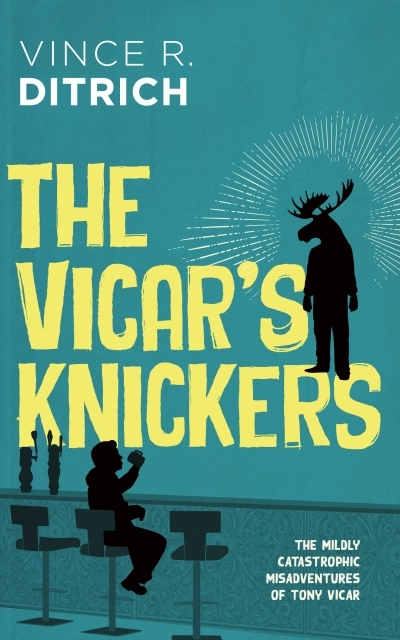 The Vicar's Knickers | Ditrich, Vince R.
