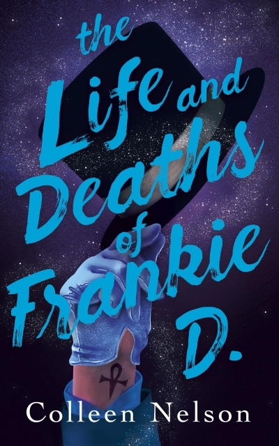 Life and Deaths of Frankie D. (The) | Nelson, Colleen