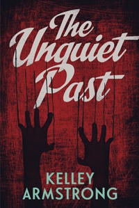 PB Unquiet Past (The) | Kelley Armstrong