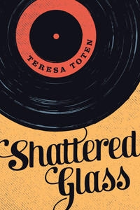 PB Shattered Glass | Teresa Toten