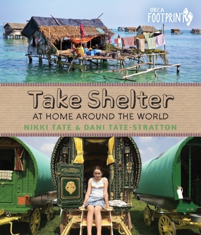 Take Shelter : At Home Around the World | Tate, Nikki