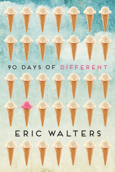 90 Days of Different | Walters, Eric