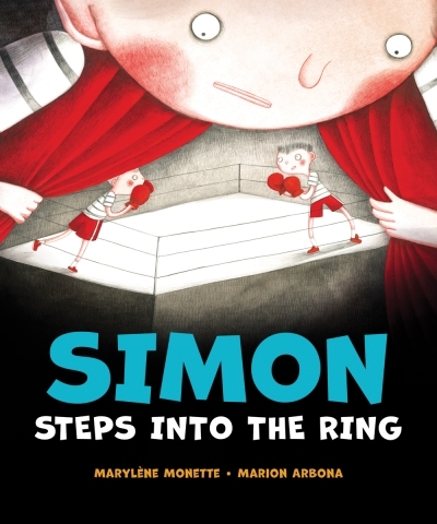 Simon Steps Into the Ring | Monette, Marylène