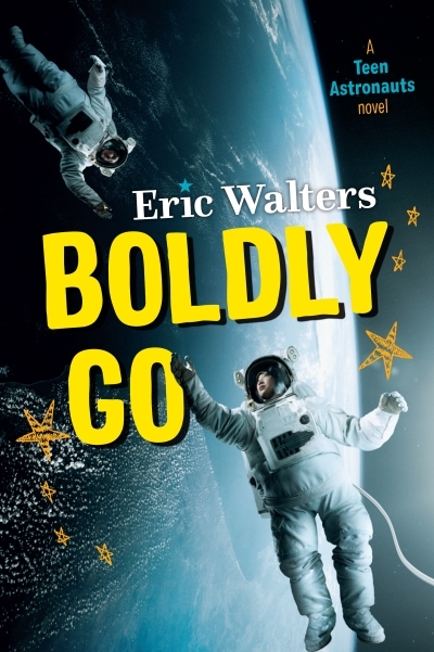 Teen Astronauts Vol. 2 - Boldly Go  | Walters, Eric