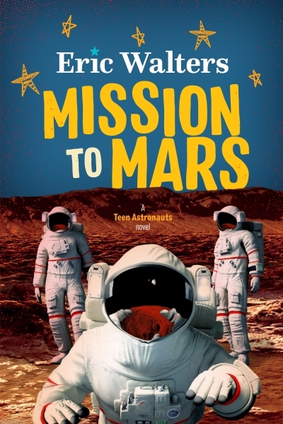 Teen Astronauts Vol. 3 - Mission to Mars  | Walters, Eric