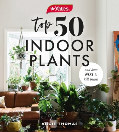 Yates Top 50 Indoor Plants And How Not To Kill Them! | Thomas, Angie
