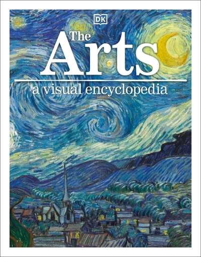 The Arts: A Visual Encyclopedia | 