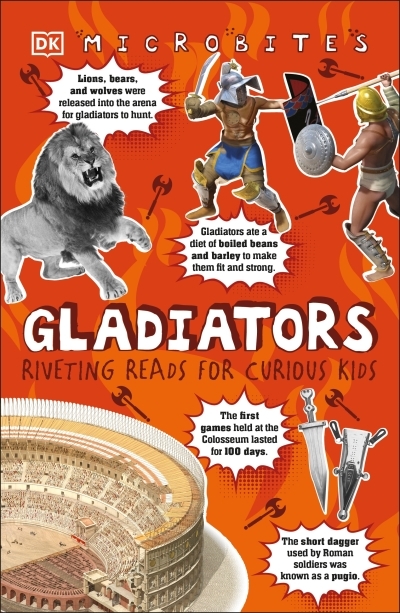Microbites: Gladiators : Riveting Reads for Curious Kids | 