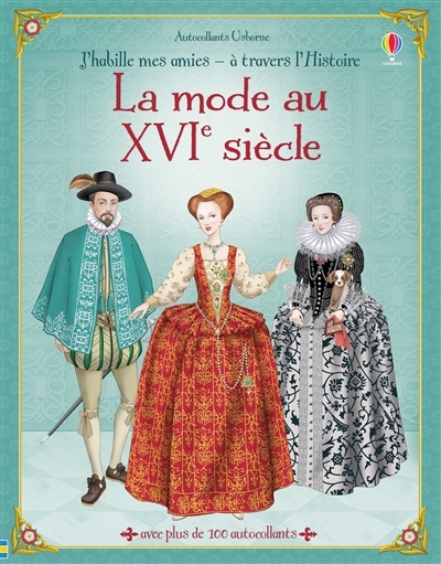 mode au XVIe siècle (La) | Bone, Emily