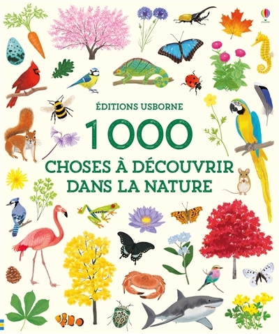 1.000 choses à découvrir dans la nature | Watson, Hannah