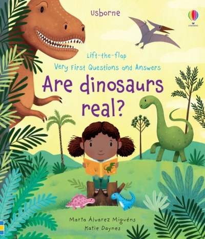 Lift-The-Flap Very First Questions and Answers: Are Dinosaurs Real? | Daynes, Katie