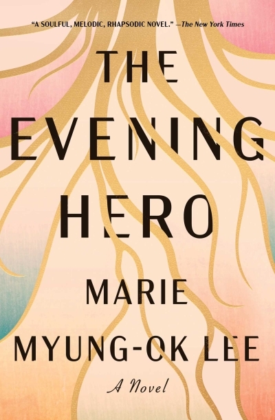 The Evening Hero | Lee, Marie Myung-Ok