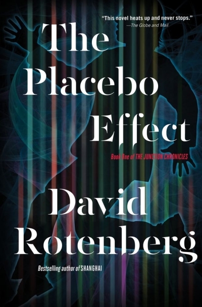 First Book of The Junction Chronicles - The Placebo Effect | Rotenberg, David