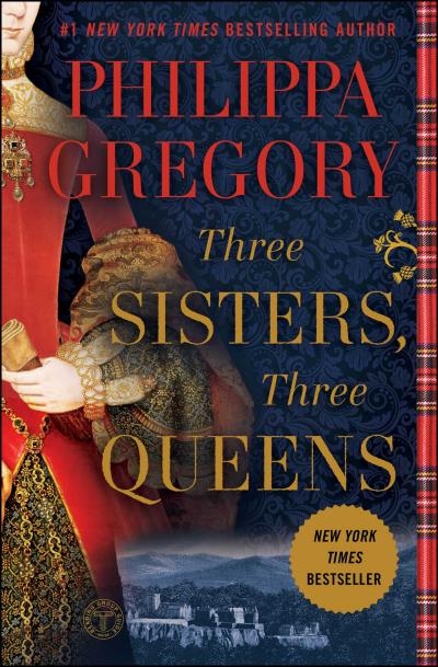 Three Stisters, Three Queens | Gregory, Philippa