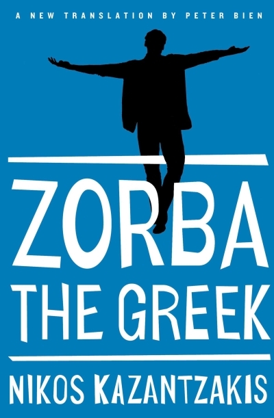 Zorba the Greek | Kazantzakis, Nikos (Auteur)