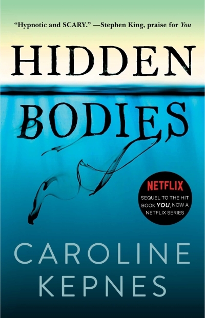 Hidden Bodies : (A You Novel) | Kepnes, Caroline