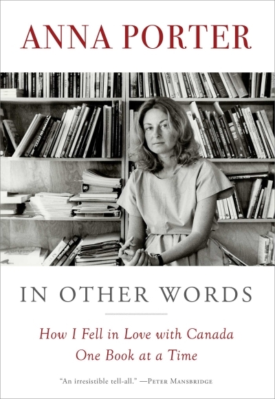 In Other Words : How I Fell in Love with Canada One Book at a Time | Porter, Anna