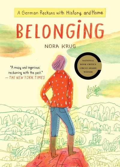 Belonging : A German Reckons with History and Home | Krug, Nora