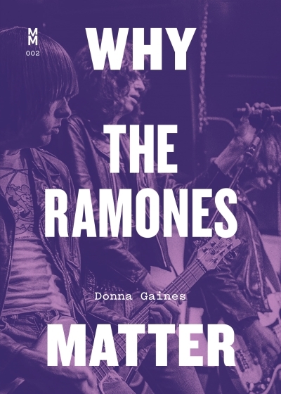 Why the Ramones Matter | Gaines, Donna