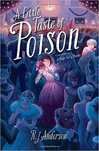 A Little Taste of Poison | Anderson, R. J.