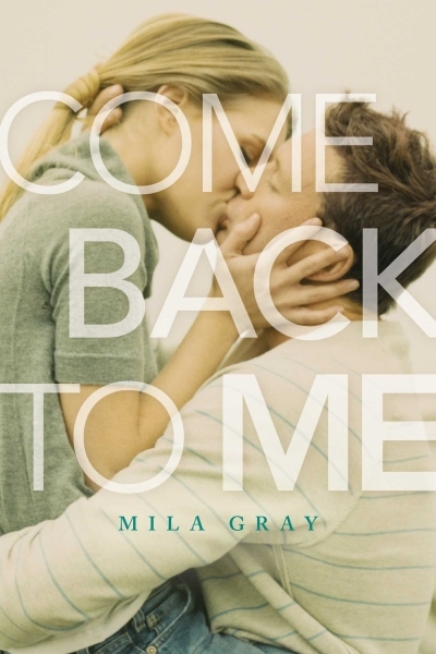 Come Back to Me | Gray, Mila