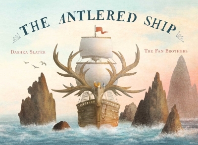 The Antlered Ship | Slater, Dashka