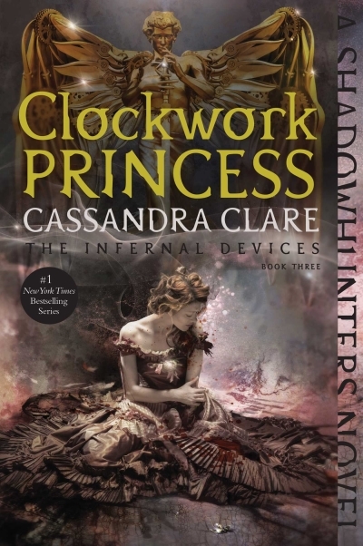 The Infernal Devices Vol. 3 - Clockwork Princess | Clare, Cassandra