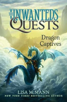 Unwanted Quests (The) T.01 - Drangon Captives | McMann, Lisa