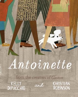 Antoinette | DiPucchio, Kelly & Robinson, Christian